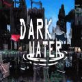 Dark WaterV1.0 ׿