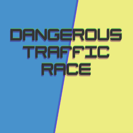 ΣյĽͨ(Dangerous Traffic Race) V1.0 ׿