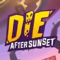 Die After SunsetV1.0 ׿