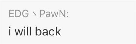 ˲PawnĻع飺i will back