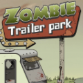 Ӵսʬĺƽ棨Zombie Trailer ParkV1.0 ׿